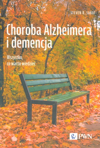 Choroba Alzheimera i demencja : wszystko, co warto wiedzieć