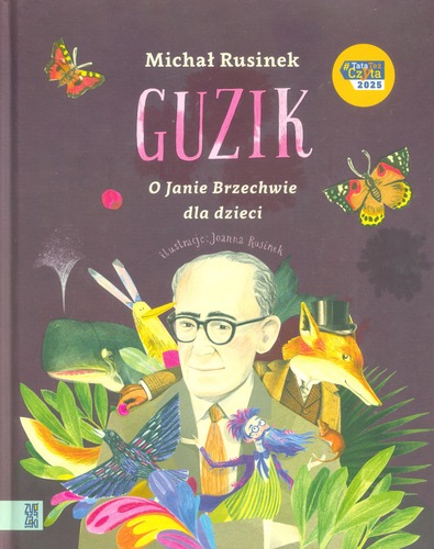 Guzik : o Janie Brzechwie dla dzieci