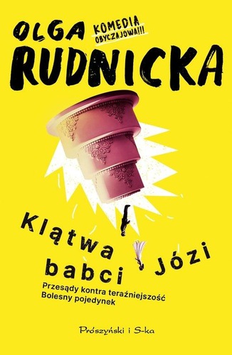 Klątwa babci Józi : przesądy kontra teraźniejszość : bolesn…