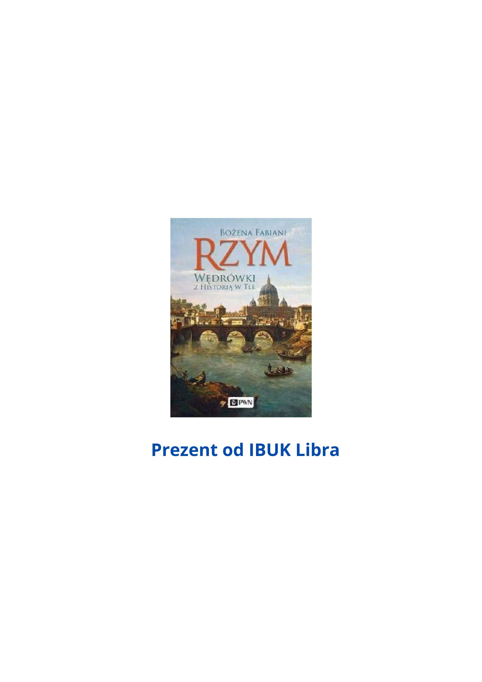 Rzym. Wędrówki z historią w tle