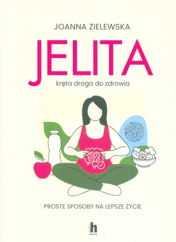 Jelita : kręta droga do zdrowia