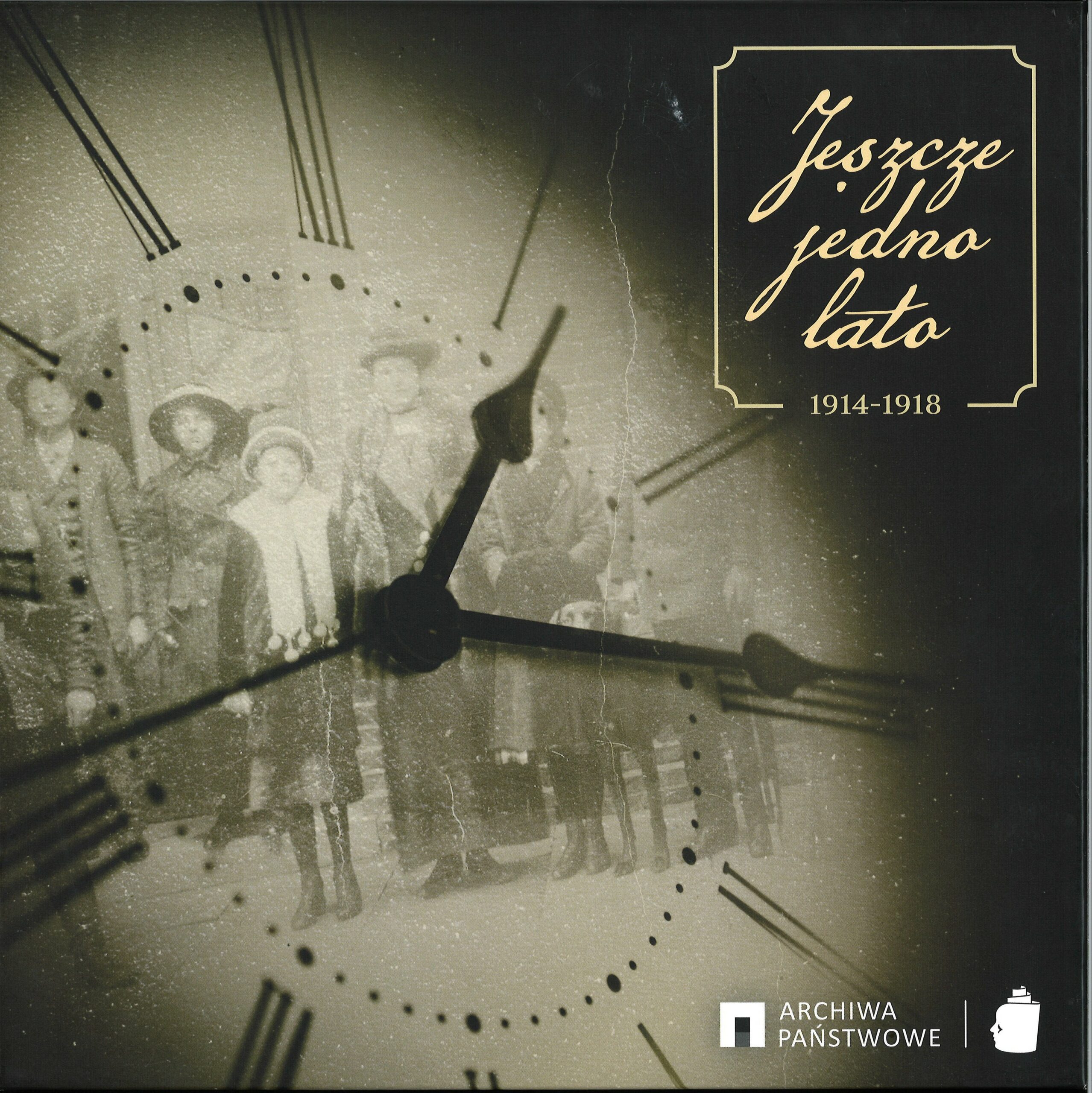 Jeszcze jedno lato : 1914-1918