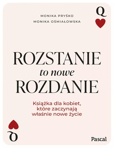 Rozstanie to nowe rozdanie : książka dla kobiet, które zacz…