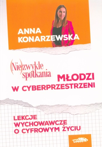 (Nie)zwykłe spotkania : młodzi w cyberprzestrzeni : lekcje …