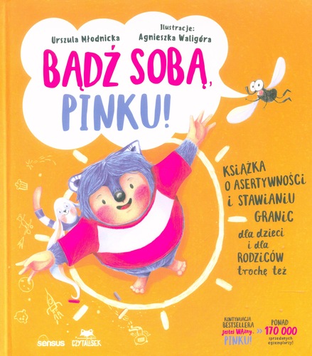 Bądź sobą, Pinku! : książka o asertywności i stawianiu gran…