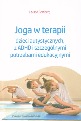 Joga w terapii dzieci autystycznych, z ADHD i szczególnymi …