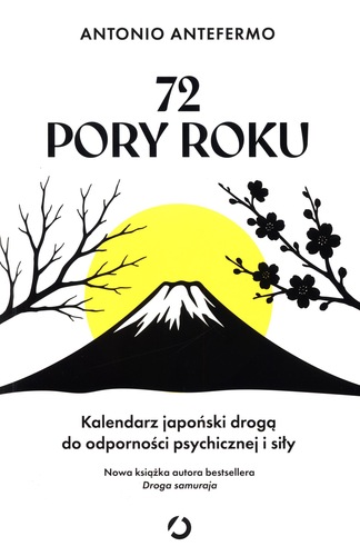 72 pory roku : kalendarz japoński drogą do odporności psych…