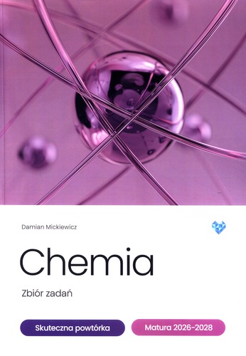 Chemia : skuteczna powtórka : zbiór zadań : matura 2026-2028