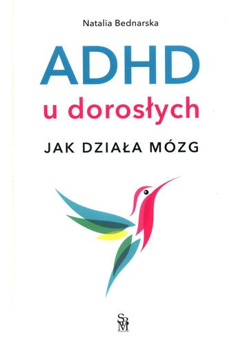 ADHD u dorosłych : jak działa mózg