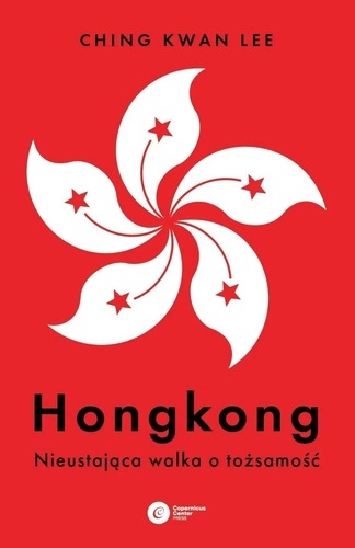 Hongkong : nieustająca walka o tożsamość