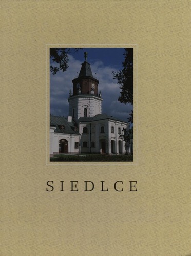 Siedlce - moja mała ojczyzna
