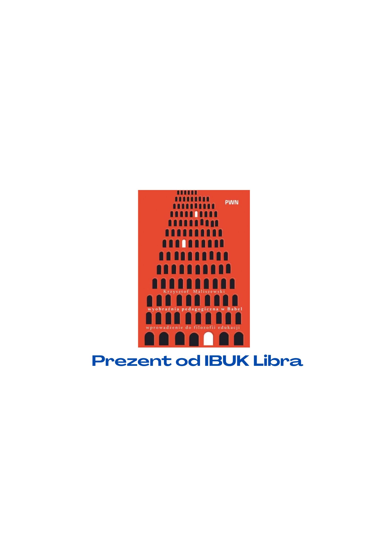 Wyobraźnia pedagogiczna w Babel. Wprowadzenie do filozofii …