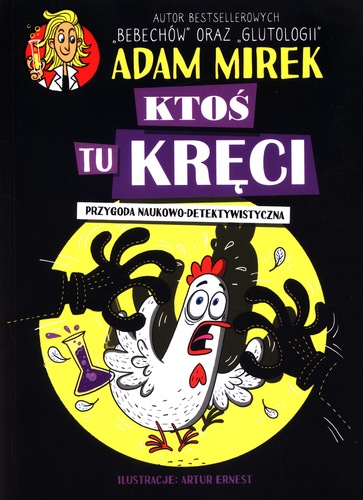 Ktoś tu kręci : przygoda naukowo-detektywistyczna