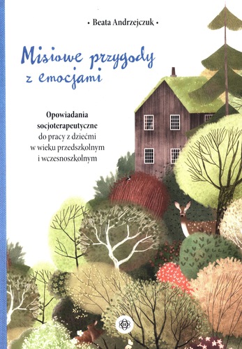 Misiowe przygody z emocjami : opowiadania socjoterapeutyczn…