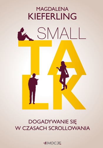 Small talk : dogadywanie się w czasach scrollowania