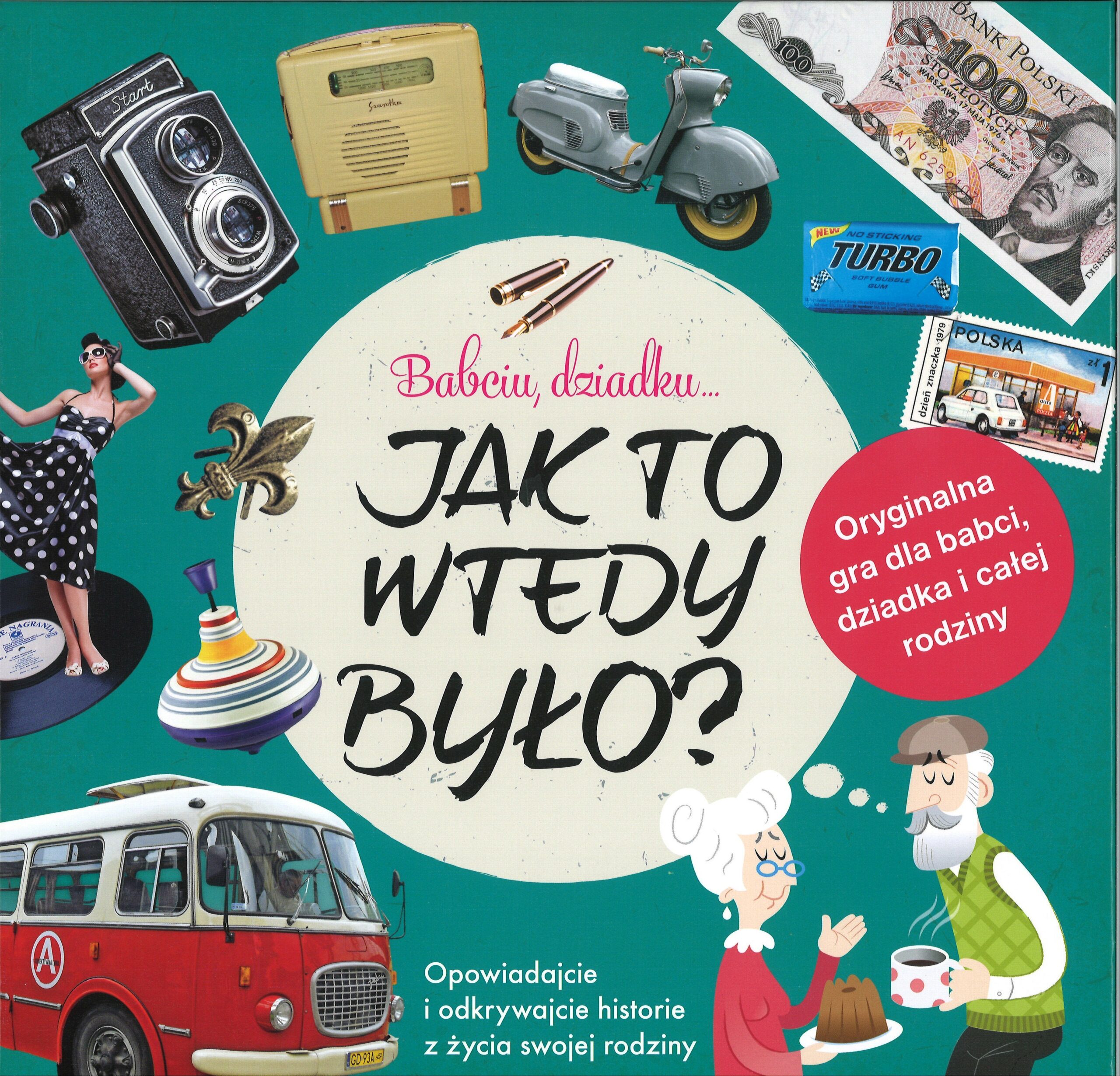 Babciu, dziadku… Jak to wtedy było?
