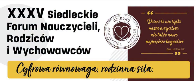 XXXV Siedleckie Forum Nauczycieli, Rodziców i Wychowawców