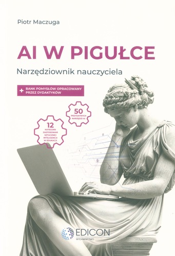AI w pigułce : narzędziownik nauczyciela